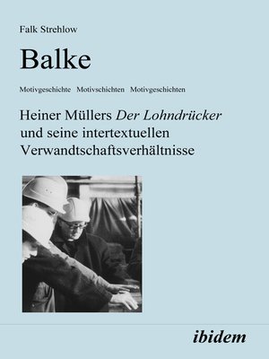 cover image of Balke. Heiner Müllers Der Lohndrücker und seine intertextuellen Verwandtschaftsverhältnisse